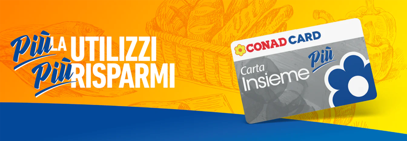 Conad Più la utilizzi Più Risparmi